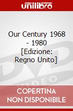 Our Century 1968 - 1980 [Edizione: Regno Unito] dvd