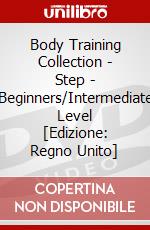 Body Training Collection - Step - Beginners/Intermediate Level [Edizione: Regno Unito] dvd