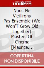 Nous Ne Vieillirons Pas Ensemble (We Won'T Grow Old Together): Masters Of Cinema [Maurice Pialat] [Edizione: Regno Unito] film in dvd