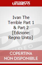 Ivan The Terrible Part 1 & Part 2 [Edizione: Regno Unito] dvd