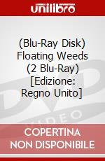 (Blu-Ray Disk) Floating Weeds (2 Blu-Ray) [Edizione: Regno Unito] film in dvd