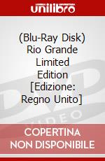 (Blu-Ray Disk) Rio Grande Limited Edition [Edizione: Regno Unito] brd