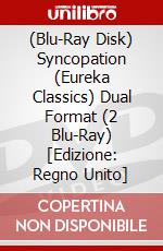 (Blu-Ray Disk) Syncopation (Eureka Classics) Dual Format (2 Blu-Ray) [Edizione: Regno Unito] brd