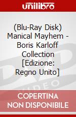 (Blu-Ray Disk) Manical Mayhem - Boris Karloff Collection [Edizione: Regno Unito] film in dvd