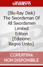 (Blu-Ray Disk) The Swordsman Of All Swordsmen Limited Edition [Edizione: Regno Unito] film in dvd