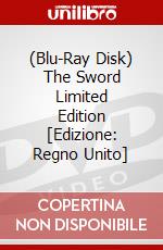 (Blu-Ray Disk) The Sword Limited Edition [Edizione: Regno Unito] brd