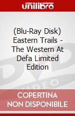 (Blu-Ray Disk) Eastern Trails - The Western At Defa Limited Edition brd
