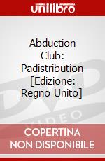 Abduction Club: Padistribution [Edizione: Regno Unito] dvd