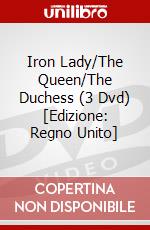 Iron Lady/The Queen/The Duchess (3 Dvd) [Edizione: Regno Unito] dvd