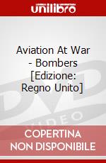 Aviation At War - Bombers [Edizione: Regno Unito] dvd