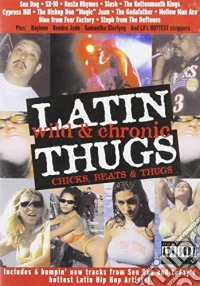 Latin Thugs - Wild And Chronic [Edizione: Regno Unito] dvd