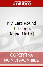My Last Round [Edizione: Regno Unito] dvd