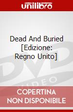 Dead And Buried [Edizione: Regno Unito] dvd