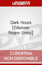 Dark Hours [Edizione: Regno Unito] dvd