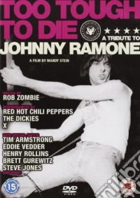 Too Tough To Die - A Tribute To Johnny Ramone dvd