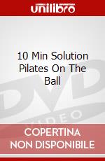 10 Min Solution Pilates On The Ball dvd