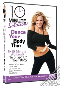 10 Min Solution Dance Your Body Thin dvd