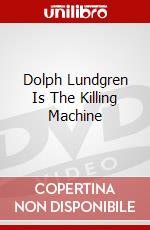 Dolph Lundgren Is The Killing Machine dvd