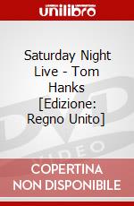 Saturday Night Live - Tom Hanks  [Edizione: Regno Unito] dvd