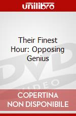 Their Finest Hour: Opposing Genius dvd