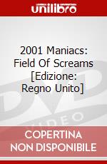 2001 Maniacs: Field Of Screams [Edizione: Regno Unito] dvd