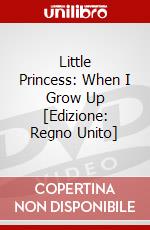 Little Princess: When I Grow Up [Edizione: Regno Unito] dvd