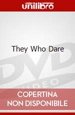 They Who Dare dvd