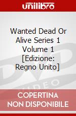 Wanted  Dead Or Alive Series 1  Volume 1 [Edizione: Regno Unito] dvd