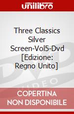Three Classics Silver Screen-Vol5-Dvd [Edizione: Regno Unito] dvd