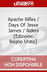 Apache Rifles / Days Of Jesse James / Riders [Edizione: Regno Unito] dvd