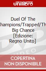 Duel Of The Champions/Trapped/The Big Chance [Edizione: Regno Unito] dvd