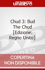 Chud 3: Bud The Chud [Edizione: Regno Unito] dvd