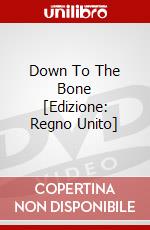 Down To The Bone [Edizione: Regno Unito] dvd