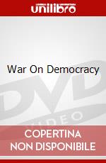 War On Democracy dvd