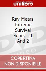 Ray Mears Extreme Survival Series - 1 And 2 dvd