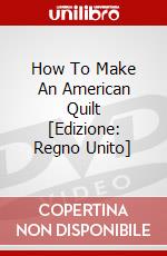 How To Make An American Quilt [Edizione: Regno Unito] dvd