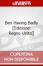 Ben Having Badly [Edizione: Regno Unito] dvd