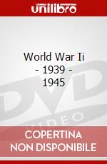 World War Ii - 1939 - 1945 dvd