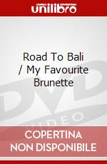 Road To Bali / My Favourite Brunette dvd