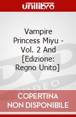 Vampire Princess Miyu - Vol. 2 And [Edizione: Regno Unito] dvd