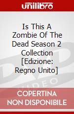 Is This A Zombie  Of The Dead Season 2 Collection [Edizione: Regno Unito] dvd