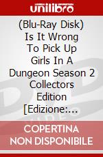 (Blu-Ray Disk) Is It Wrong To Pick Up Girls In A Dungeon Season 2 Collectors Edition [Edizione: Regno Unito] brd