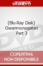 (Blu-Ray Disk) Owarimonogatari Part 3 brd