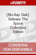 (Blu-Ray Disk) Release The Spyce Collectors Edition brd