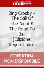 Bing Crosby - The Still Of The Night & The Road To Bali [Edizione: Regno Unito] dvd