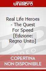 Real Life Heroes - The Quest For Speed [Edizione: Regno Unito] dvd