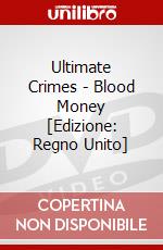 Ultimate Crimes - Blood Money [Edizione: Regno Unito] dvd