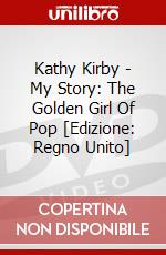 Kathy Kirby - My Story: The Golden Girl Of Pop [Edizione: Regno Unito] dvd