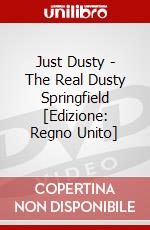 Just Dusty - The Real Dusty Springfield [Edizione: Regno Unito] dvd
