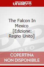 The Falcon In Mexico [Edizione: Regno Unito] dvd